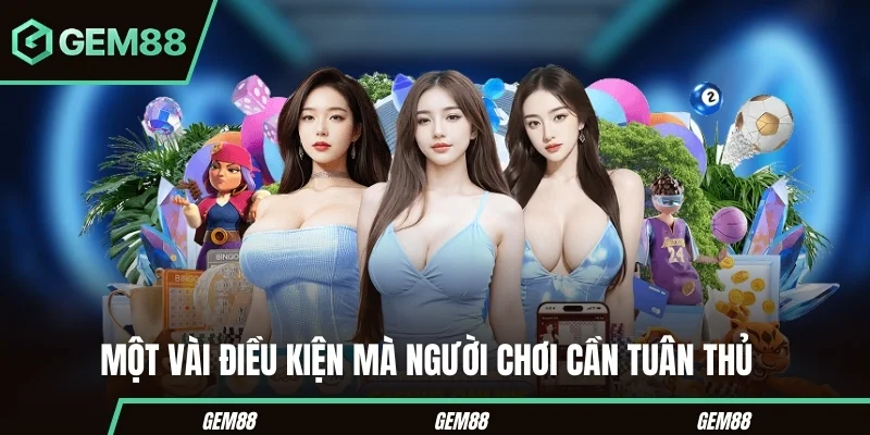Các điều kiện cần kiểm tra trước khi đăng ký GEM88
