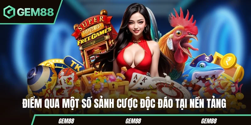 Các sảnh giải trí nổi bật tại GEM88