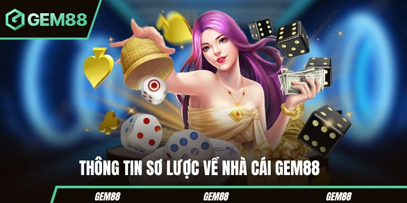 Thông tin tổng quan về GEM88