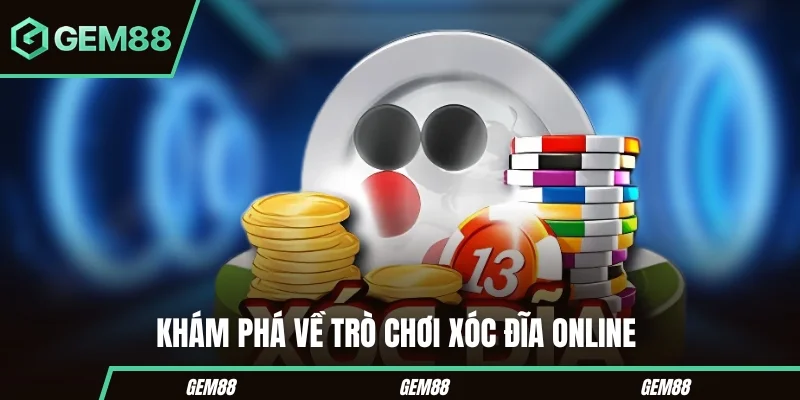 Xóc Đĩa online trong danh mục casino GEM88